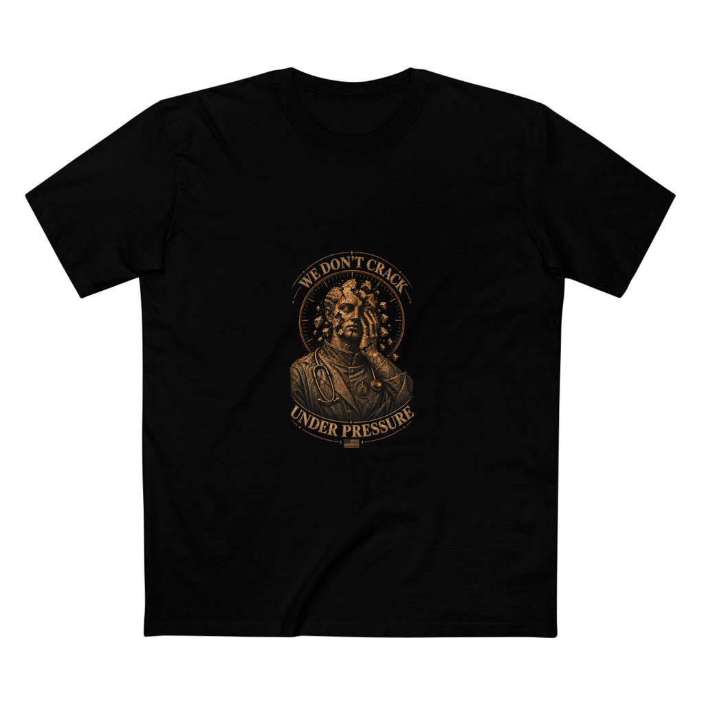 We Don’t Crack Under Pressure — Unisex Tee