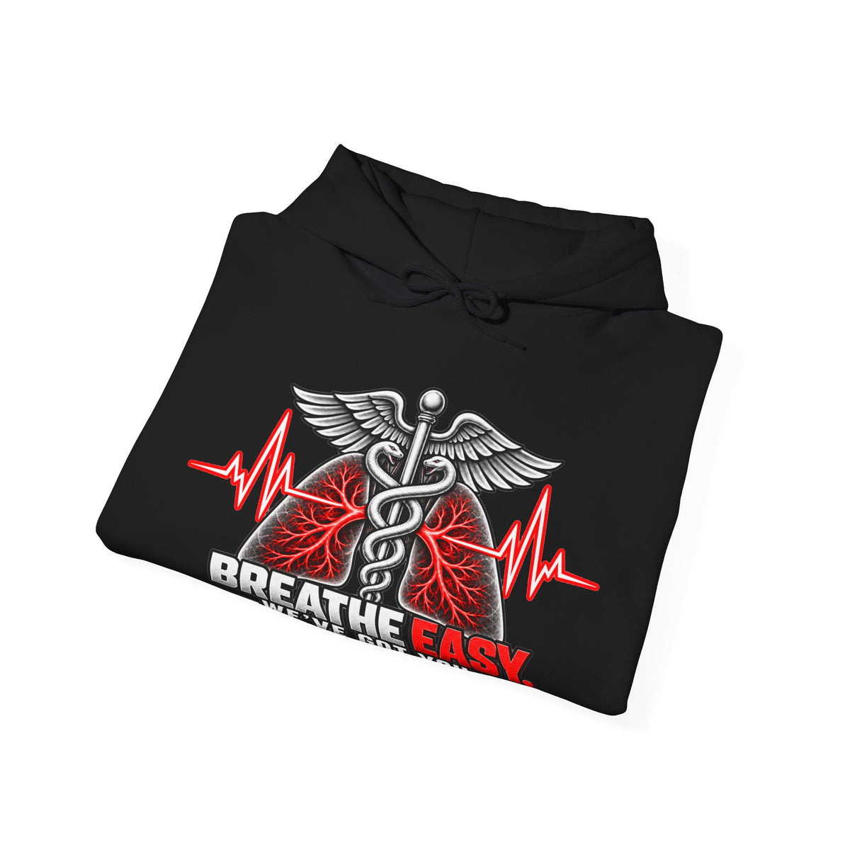 Breathe Easy. We've Got You. — Medical Hoodie