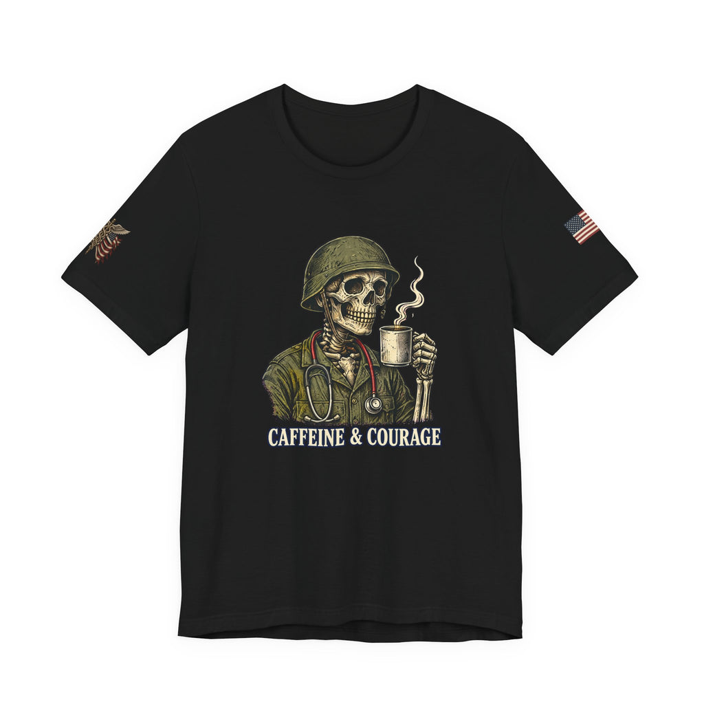 Caffeine & Courage — Military Medical T-Shirt
